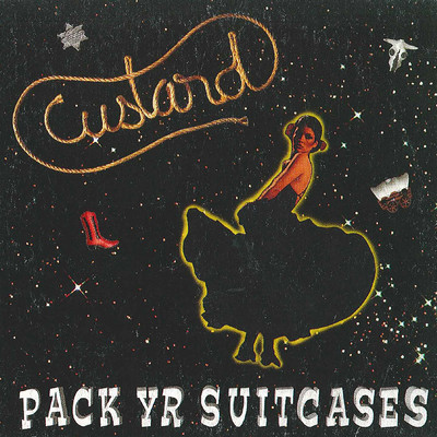 Pack Yr Suitcases/Custard