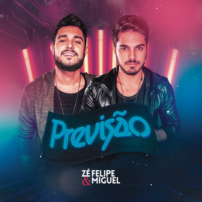 シングル/Previsao/Ze Felipe & Miguel