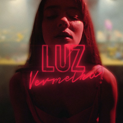 アルバム/Luz Vermelha (Original Series Soundtrack) feat.Xinobi/Varios