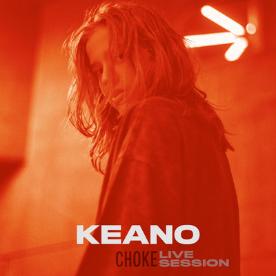 Choke (Live Session)/Keano