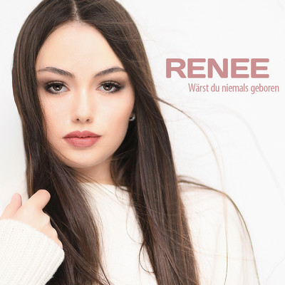シングル/Warst du niemals geboren (Klangfeld Radio Mix)/Renee