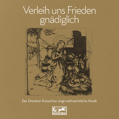 シングル/Verleih uns Frieden gnadiglich, SWV 372/Dresdner Kreuzchor