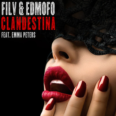 シングル/Clandestina (Cocaina Remix) (Explicit) feat.Emma Peters/FILV／Edmofo