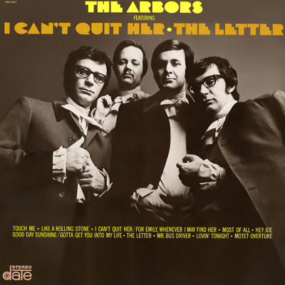 I Can't Quit Her／For Emily, Whenever I May Find Her/The Arbors