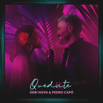 シングル/Quedate/Debi Nova／Pedro Capo