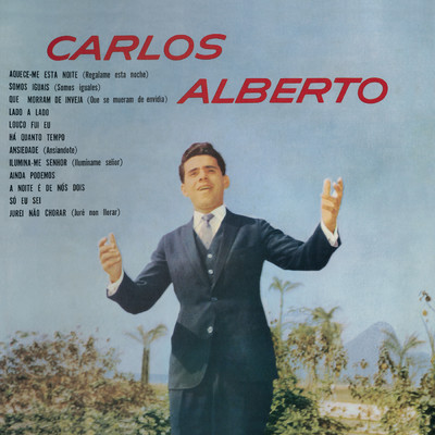 アルバム/Carlos Alberto - Orquestra Sob Direcao de Alexandre Gnattali/Carlos Alberto