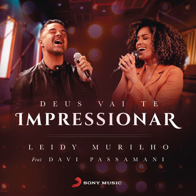 シングル/Deus Vai Te Impressionar feat.Davi Passamani/Leidy Murilho