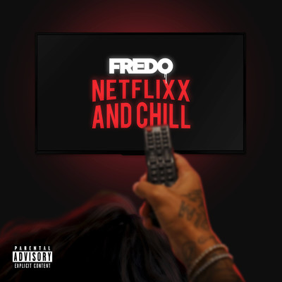 シングル/Netflix & Chill (Explicit)/Fredo