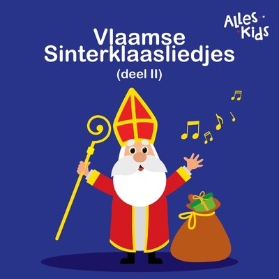 シングル/Sinterklaasje bonne bonne bonne (Vlaams)/Alles Kids／Sinterklaasliedjes Alles Kids／Kinderliedjes Om Mee Te Zingen
