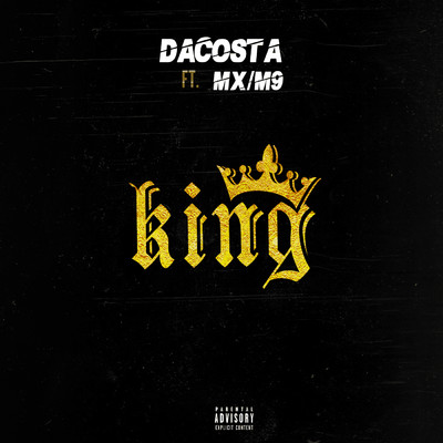 King (Explicit) feat.MX／M9/Da Costa