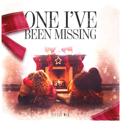 One I've Been Missing/Little Mix