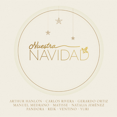 Un Ano Mas/Carlos Rivera／Reik／Pandora／Matisse／Natalia Jimenez／Yuri／Ventino／Arthur Hanlon／Manuel Medrano