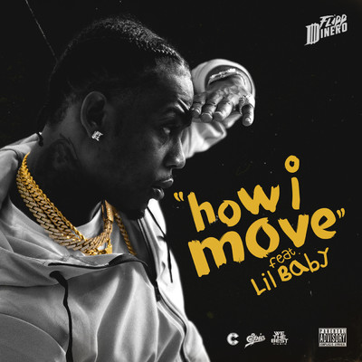 How I Move (Explicit) feat.Lil Baby/Flipp Dinero
