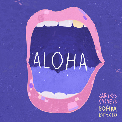 シングル/Aloha/Carlos Sadness／Bomba Estereo