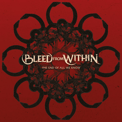 The End of All We Know (Explicit)/Bleed From Within