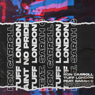 Ain't No Pride feat.Sarah C/Ron Carroll／Tuff London