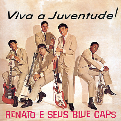 Menina Linda (I Should Have Known Better)/Renato e seus Blue Caps