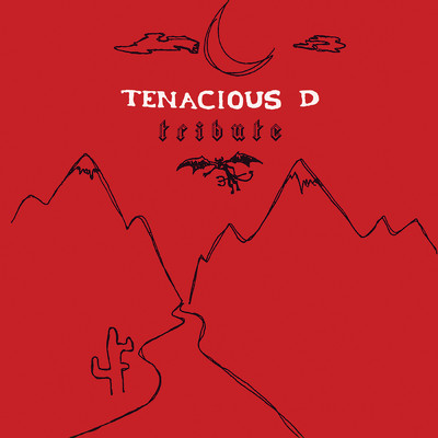 アルバム/Tribute EP (Explicit)/Tenacious D