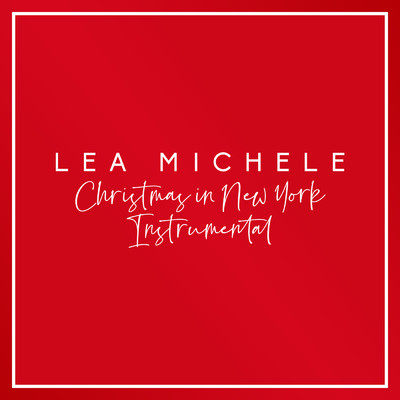 シングル/Christmas in New York (Instrumental)/Lea Michele
