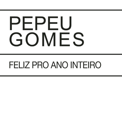 アルバム/Feliz Pro Ano Inteiro ／ Luminosidade/Pepeu Gomes
