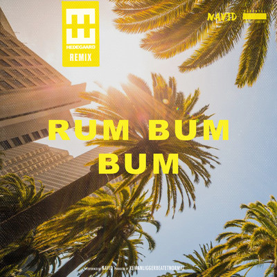 Rum Bum Bum (Hedegaard Remix)/NAVID