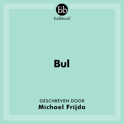 Bul (Geschreven door Michael Frijda)/Bulkboek