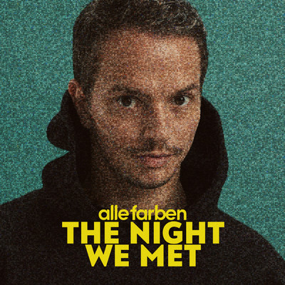 シングル/The Night We Met/Alle Farben