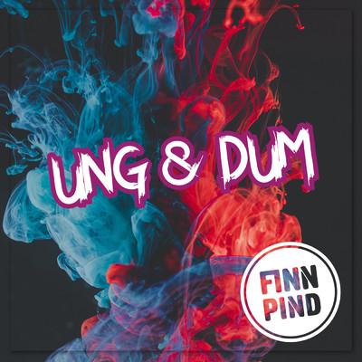 シングル/UNG & DUM (Explicit)/Finn Pind