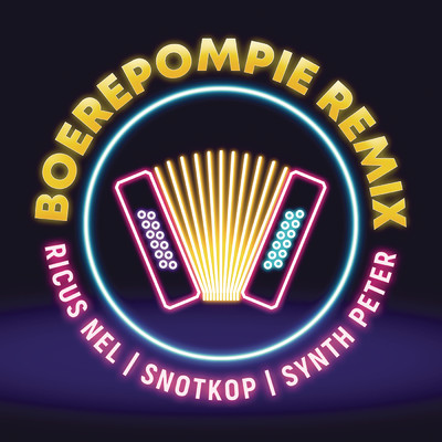 シングル/Boerepompie (Synth Peter Remix) feat.Snotkop/Ricus Nel