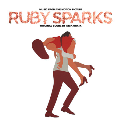 Ruby Sparks (w／ Dialogue)/Nick Urata