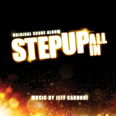 Step Up: All In (Original Score Album)/Jeff Cardoni