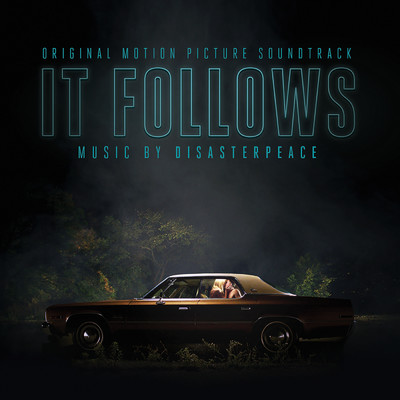 アルバム/It Follows (Original Motion Picture Soundtrack)/Disasterpeace