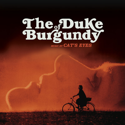 The Duke Of Burgundy (Original Motion Picture Soundtrack)/Cat'S Eyes