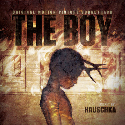 The Boy (Original Motion Picture Soundtrack)/Volker Bertelmann