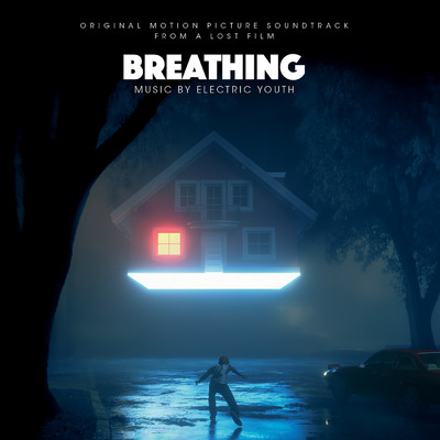 Breathing (Original Motion Picture Soundtrack From A Lost Film)/Electric Youth