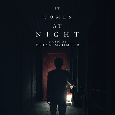 It Comes At Night (Original Soundtrack Album)/Brian McOmber