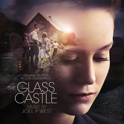 The Glass Castle (Original Soundtrack Album)/Joel P West