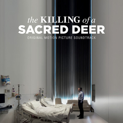 The Killing of a Sacred Deer (Original Soundtrack Album)/Various Artists
