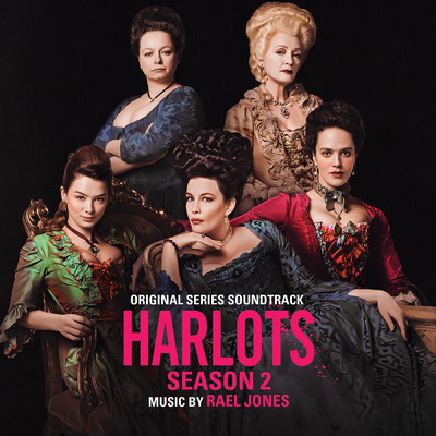 アルバム/Harlots: Seasons 2 (Original Series Soundtrack)/Rael Jones