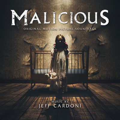 Malicious (Original Motion Picture Soundtrack)/Jeff Cardoni