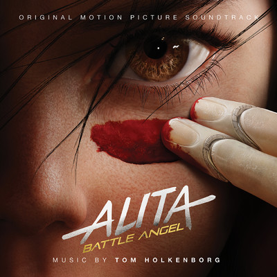 アルバム/Alita: Battle Angel (Original Motion Picture Soundtrack)/Tom Holkenborg