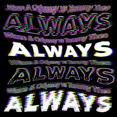 Always/Waze & Odyssey／George Michael／Mary J. Blige／Tommy Theo