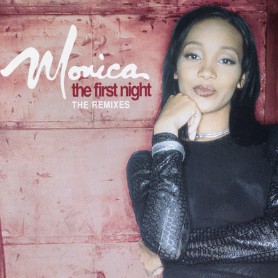 シングル/The First Night (Booker T Dub Mix)/Monica