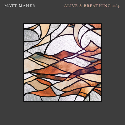 アルバム/Alive & Breathing Vol. 4/Matt Maher