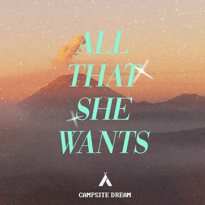 シングル/All That She Wants/Campsite Dream