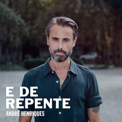 シングル/E de Repente/Andre Henriques