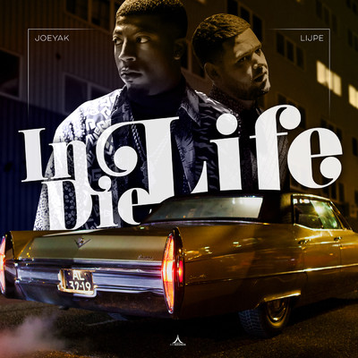 In Die Life (Explicit)/JoeyAK／Lijpe