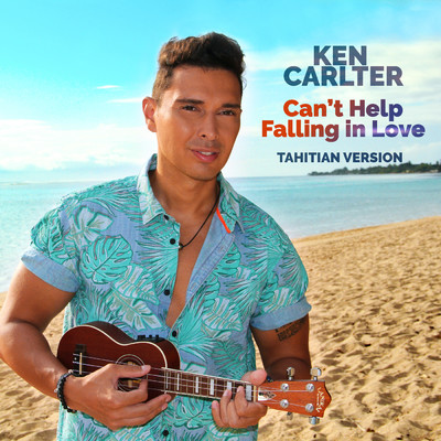 Can't Help Falling In Love (Tahitian Version)/Ken Carlter