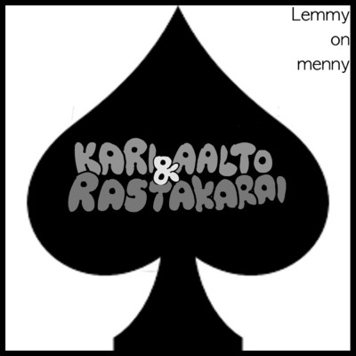 シングル/Lemmy on menny/Kari Aalto & Rastakarai