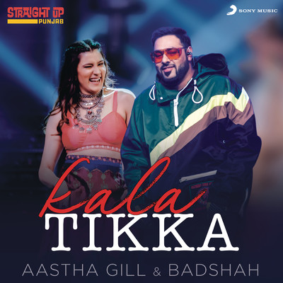 Kala Tikka/Badshah／Aastha Gill